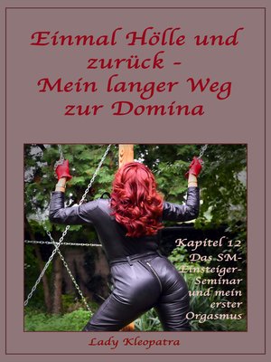 cover image of Einmal Hölle und zurück--Mein langer Weg zur Domina--Kapitel 12